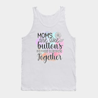 Moms Are Like Buttons... Tank Top